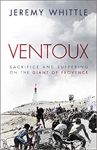 Ventoux: Sacrifice and Suffering on the Giant of Provence