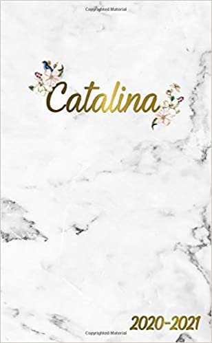 Catalina 2020-2021: 2 Year Monthly Pocket Planner & Organizer with Phone Book, Password Log and Notes | 24 Months Agenda & Calendar | Marble & Gold Floral Personal Name Gift for Girls and Women