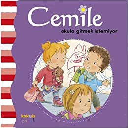 Cemile - Okula Gitmek İstemiyor