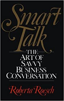 Smart Talk: The Art of Savvy Business Conversation indir