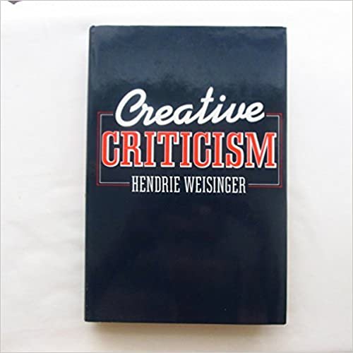 Creative Criticism - Criticise Up And Down Your Organization And Make: How to Criticise Up and Down Your Organization and Make It Pay Off