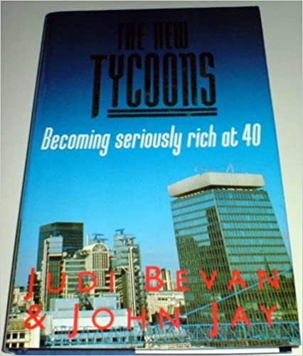 The New Tycoons: Becoming Seriously Rich at Forty