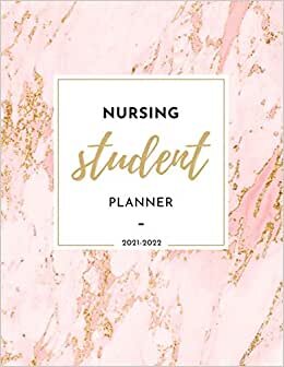 Nursing Student Planner 2021-2022: Undated Academic Planner I Weekly, Monthly and Daily Organizer I Marble I Pink