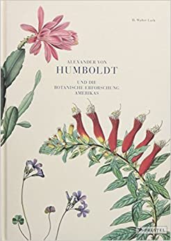 Alexander von Humboldt und die botanische Erforschung Amerikas indir