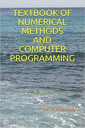 indir   TEXTBOOK OF NUMERICAL METHODS AND COMPUTER PROGRAMMING: For BE/B.TECH/BCA/MCA/ME/M.TECH/Diploma/B.Sc/M.Sc/BBA/MBA/Competitive Exams & Knowledge Seekers (2020, Band 209) tamamen