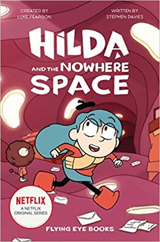 Hilda and the Nowhere Space: Hilda Netflix Tie-In 3 (Hilda Tie-In, Band 3)