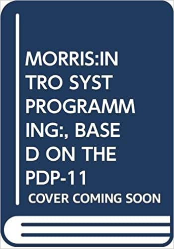 MORRIS:INTRO SYST PROGRAMMING:, BASED ON THE PDP-11 indir