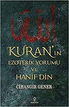 Kuran’ın Ezoterik Yorumu ve Hanif Din indir
