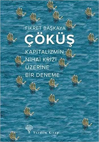 Çöküş: Kapitalizmin Nihai Krizi Üzerine Bir Deneme