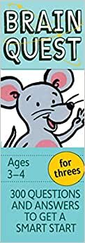 Brain Quest for Threes, Revised 4th Edition: 300 Questions and Answers to Get a Smart Start