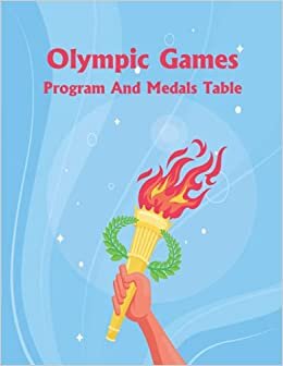 Olympic Games Program And Medals Table: Tokyo 2021 Fan Notebook For Entering Results | Olympic Games Tokyo 2020 Program - 339 Sets Of Medals In Olympic Sports | Sports Gifts For Men And Women
