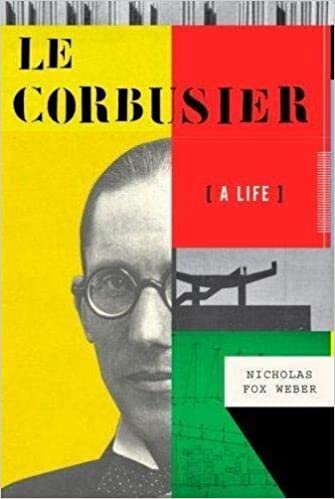 Le Corbusier: A Life