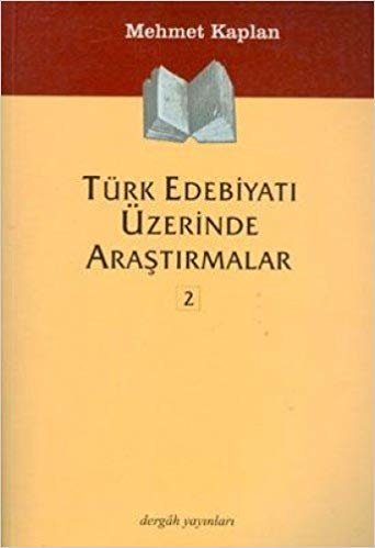 TÜRK EDEBİYATI ÜZERİNDE ARAŞTIRMALAR 2