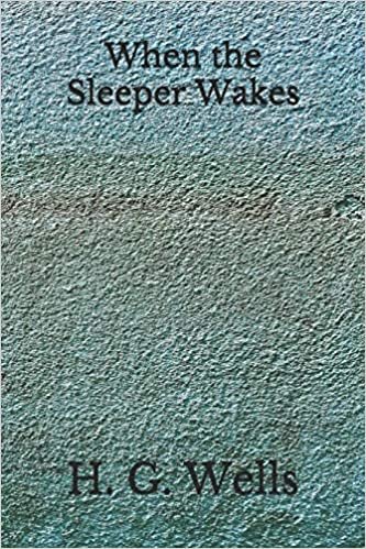 When the Sleeper Wakes: (Aberdeen Classics Collection) indir