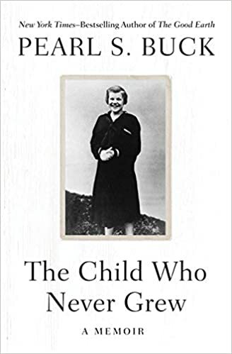 The Child Who Never Grew: A Memoir indir