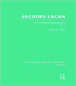 Jacques Lacan: An Annotated Bibliography (Routledge Library Editions: Lacan, Band 6): 2 indir