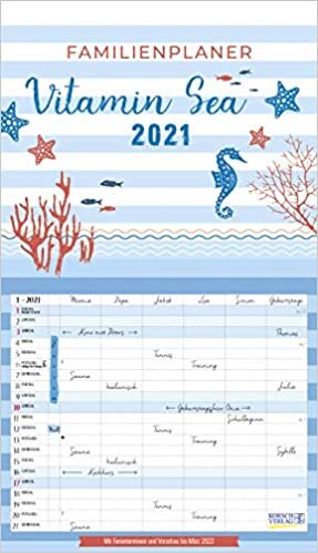 Familienplaner Vitamin Sea 2021: Familienplaner, 6 große Spalten. Mit Ferienterminen, extra Spalte und Vorschau bis März 2022 und vielem mehr. Format: 27 x 47 cm