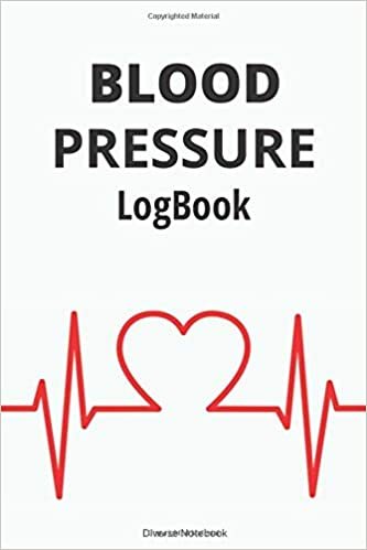 Blood Pressure Logbook: Track & Record Your Daily Blood Pressure, Heart Rate, Blood Pressure Monitoring Chart (110 Pages, 6 x 9) indir