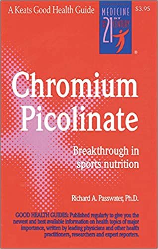 Chromium Picolinate: Breakthough in Muscle Building, Weight Control and Heart Health (Good Health Guides)