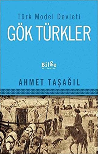 Gök Türkler: Türk Model Devleti