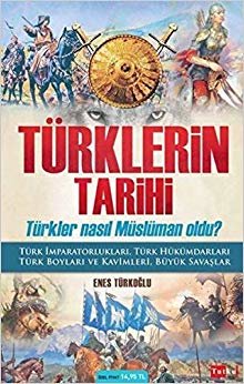 Türklerin Tarihi: Türkler Nasıl Müslüman Oldu?