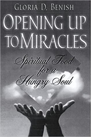 Opening Up to Miracles: Spirit: Spiritual Food for a Hungry Soul