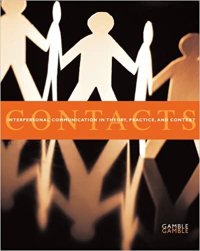 Contacts: Interpersonal Communication in Theory, Practice, and Context