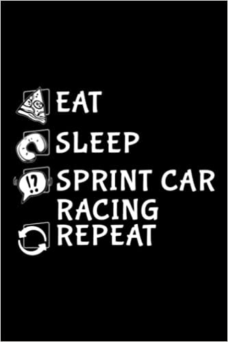 Running Log Book - Eat Sleep Sprint Car Racing Repeat Gift Family: Sprint Car Racing, Daily and Weekly Run Planner to Improve Your Runs, Track ... Day By Day Log For Runner & Jogger,Agenda