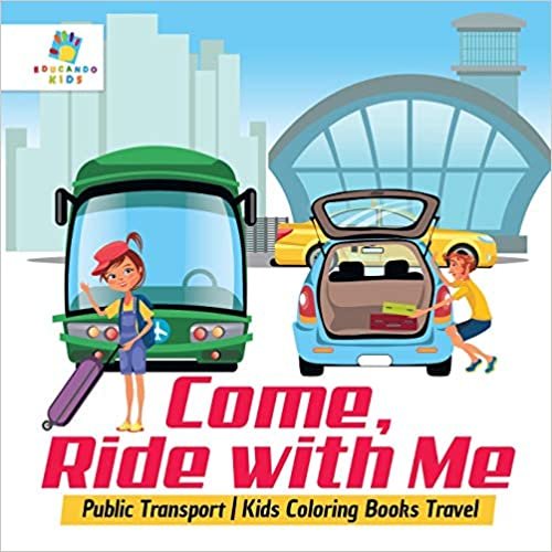 Come, Ride with Me Public Transport Kids Coloring Books Travel indir