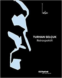 Turhan Selçuk Retrospektifi