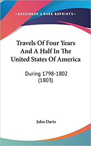 Travels Of Four Years And A Half In The United States Of America: During 1798-1802 (1803) indir