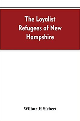 The Loyalist Refugees of New Hampshire indir