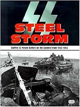 Ss Steel Storm: Waffen-Ss Panzer Battles on the Eastern Front 1943-1945 indir