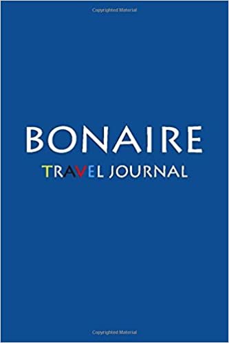 Travel Journal Bonaire: Notebook Journal Diary, Travel Log Book, 100 Blank Lined Pages, Perfect For Trip, High Quality Planner indir