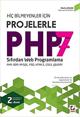 Projelerle PHP 7: Sıfırdan Web Programlama PHP, OOP, MYSQL, PSD, HTML5, CSS3, JQUERY