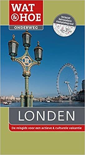 Londen: de reisgids voor een actieve & culturele vakantie (Wat & hoe onderweg de reisgids voor een actieve & culturele vakantie)
