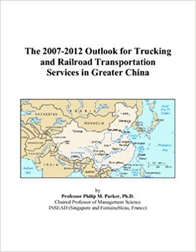 The 2007-2012 Outlook for Trucking and Railroad Transportation Services in Greater China