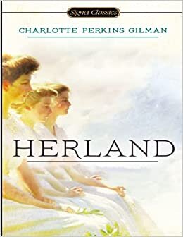Herland: (Annotated Edition)