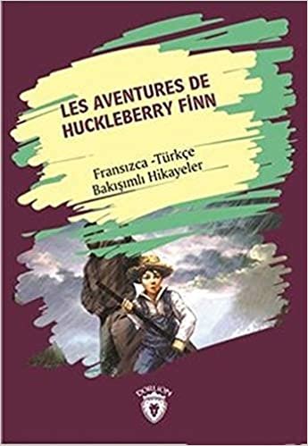 Les Aventures De Huckleberry Finn Fransizca - Türkçe Bakisimli Hikayeler indir