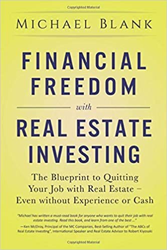 Financial Freedom with Real Estate Investing: The Blueprint To Quitting Your Job With Real Estate - Even Without Experience Or Cash indir