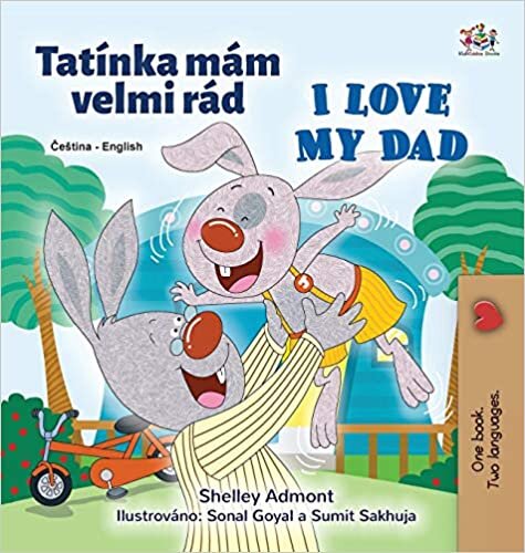 I Love My Dad (Czech English Bilingual Children's Book) (Czech English Bilingual Collection)