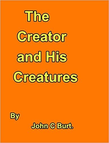 The Creator and His Creatures.