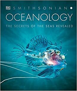 Oceanology: The Secrets of the Sea Revealed