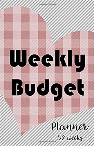 Weekly budget planner 52 week: Weekly planner size 5.5”x8.5” : budgeting / income / expensing / 52 week /money management / spending / daily