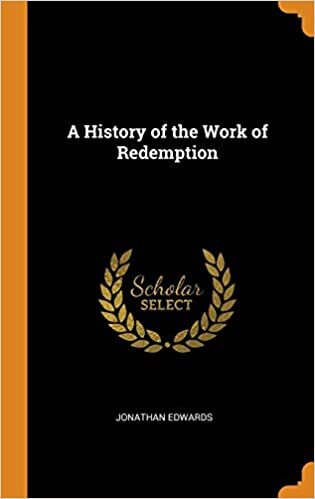 A History of the Work of Redemption indir
