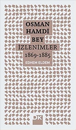 Osman Hamdi Bey - İzlenimler 1869-1885 indir