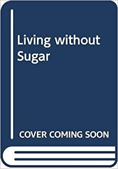 Living without Sugar
