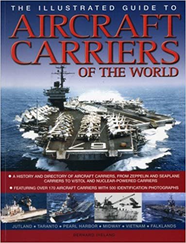 The Illustrated Guide to Aircraft Carriers of the World: Featuring Over 170 Aircraft Carriers with 500 Identification Photographs indir
