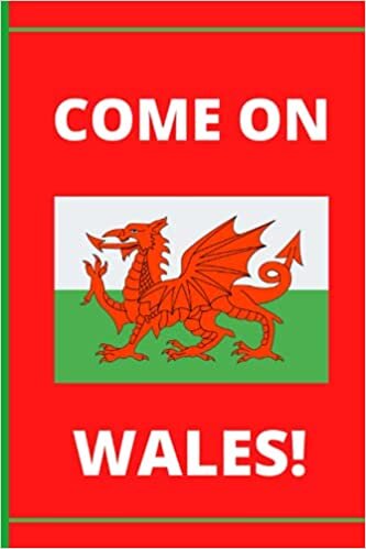 Come On Wales!: Euro 2020 2021 | Football Notebook for Wales Football Fans | College Ruled 6x9 | Soccer Notepad Journal Gifts for boys men kids women