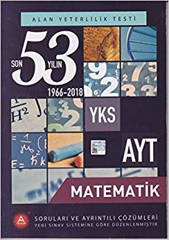 A Yayınları YKS AYT Matematik Son 53 Yılın Çıkmış Soruları ve Ayrıntılı Çözümleri-YENİ